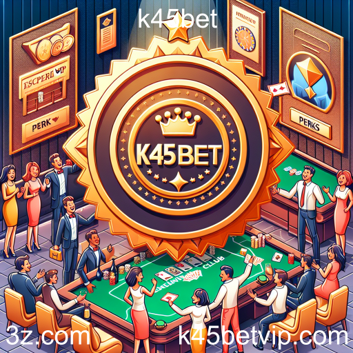 Descubra o Clube VIP do k45bet: Uma Experiência de Jogo Exclusiva